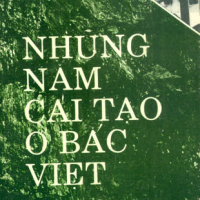 NHỮNG NĂM “CẢI TẠO” Ở BẮC VIỆT (Tập I & Tập II) - Trần Huỳnh Châu